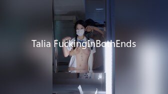 Talia FuckingInBothEnds